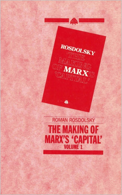 The Making of Marx's Capital Volume 1