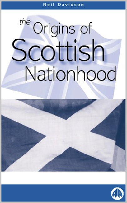 The Origins of Scottish Nationhood