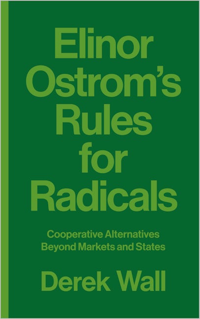 Elinor Ostrom's Rules for Radicals